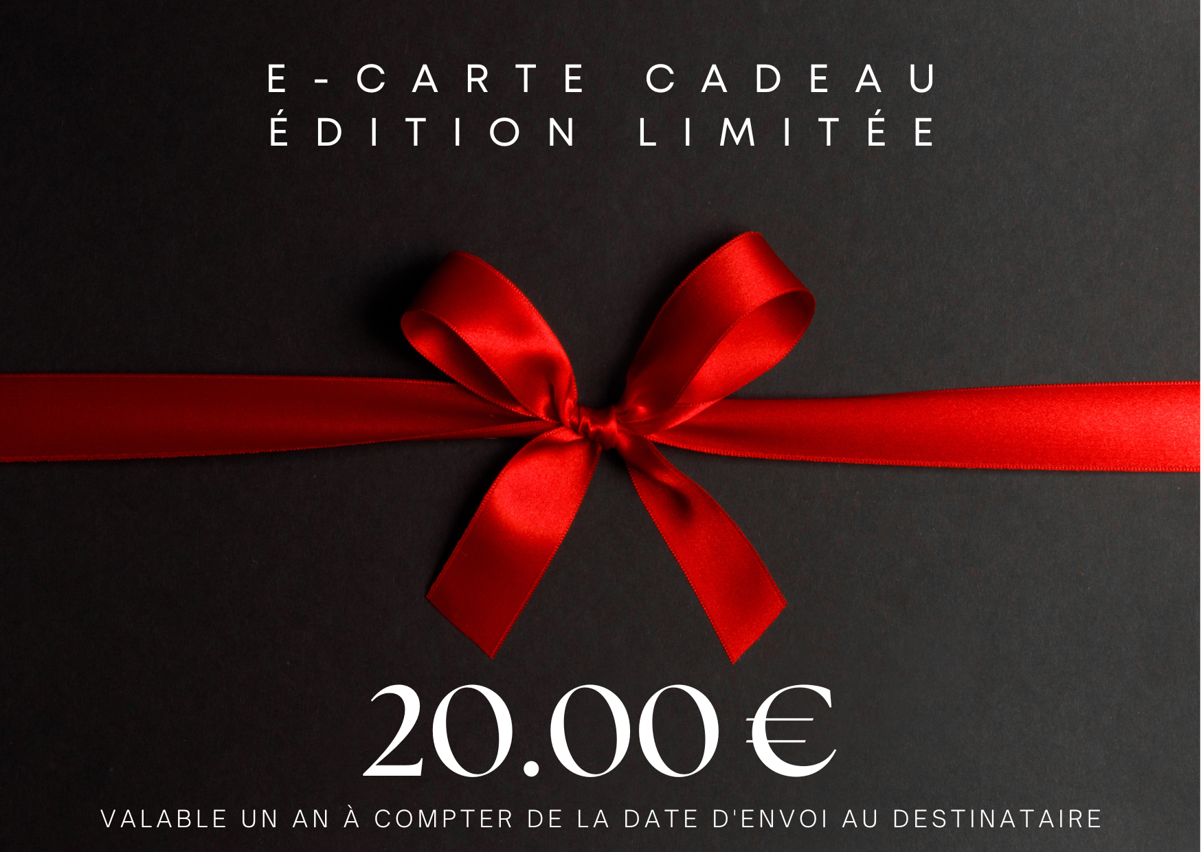 E-CARTE CADEAU - ÉDITION LIMITÉE