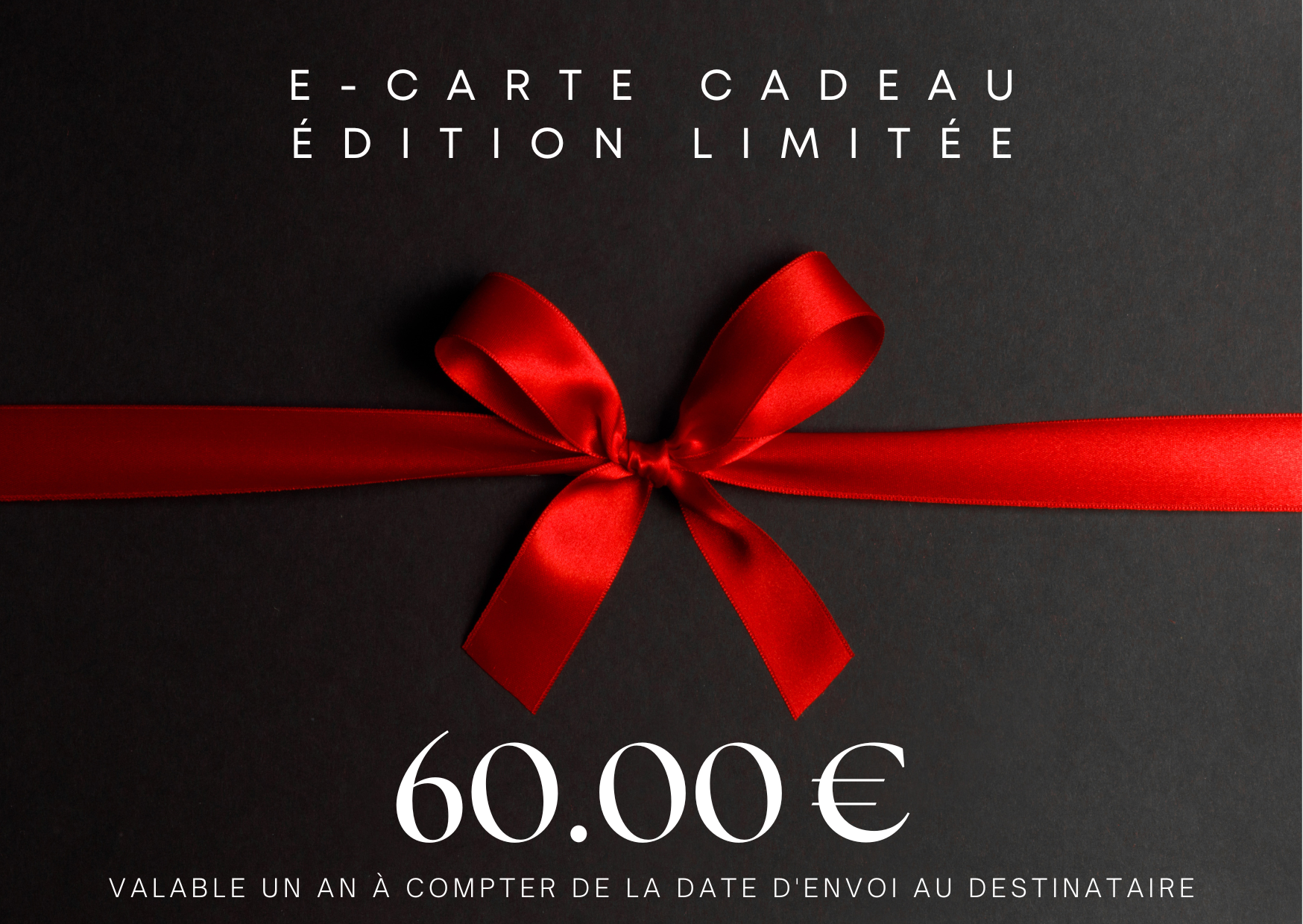 E-CARTE CADEAU - ÉDITION LIMITÉE